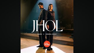 JHOL lyrics MAANU X ANNURAL KHALID COKE STUDIO SEASON 15 [upl. by Nella356]