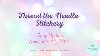 New Crossstitch Goodies At Thread The Needle Stitchery  November 11th 2024 [upl. by Haveman973]