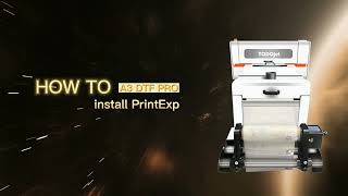 How to install PrintExp for Todojet A3 Pro DTF printer [upl. by Eatton883]