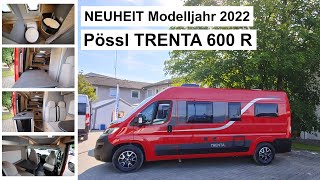 Pössl TRENTA 600 R  Pössl Neuheit Modelljahr 2022  Roomtour amp Vorstellung  Kastenwagen auf 6 m [upl. by Eenwat473]