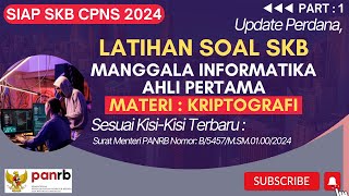 TERBARU  Soal SKB Bidang Manggala Informatika Ahli Pertama  Materi KRIPTOGRAFI  CPNS 2024 [upl. by Phyl]