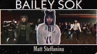 BAILEY SOK DANCE COMPILATION 2017 by Matt Steffanina Choreography [upl. by Teragramyram157]