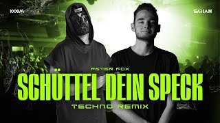 Peter Fox  Schüttel dein Speck KXXMA x SARIAN Techno Remix [upl. by Arriec14]