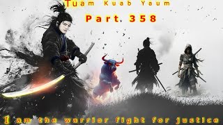 Yob nraug ntsuag  Tuam Kuab Yaum The Warrior fight for justice  Part 358  1092024 [upl. by Maxey]