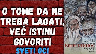 O tome da ne treba lagativeć istinu govoriti Sveti oci [upl. by Omidyar]