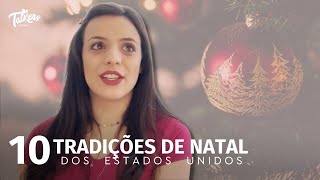 10 TRADIÇÕES DE NATAL DOS ESTADOS UNIDOS 🎅🎄 [upl. by Verbenia]