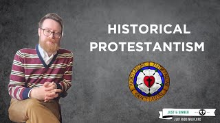 What is Historic Protestantism [upl. by Roselle930]