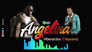 Rayvanny ft Mbenza boy Angelina remix [upl. by Giraldo933]