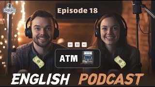 English Learning Podcast Conversation  English Podcast For Advanced  Episode 18 [upl. by Dnomra205]