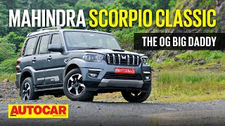 2022 Mahindra Scorpio Classic review  Tough Love  First Drive  Autocar India [upl. by Edvard]