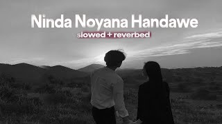 Ninda noyana handawe Slowed  reverbe  නින්ද නොයන හැන්දෑවෙ slowed and reverb [upl. by Heidt]