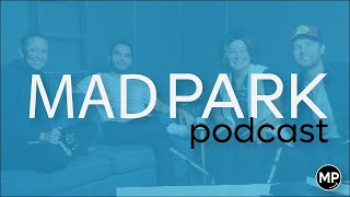 MAD PARK PODCAST  Season 1 Episode 7 [upl. by Ramsey]