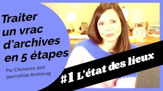 Traiter un vrac darchives en 5 étapes 1 LETAT DES LIEUX [upl. by Nitsugua]