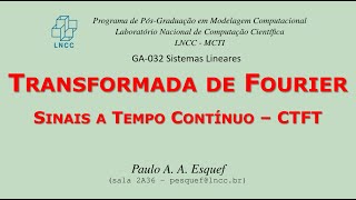 Transformada de Fourier para Sinais a Tempo Contínuo  CTFT [upl. by Ettennor317]