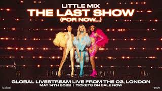 Little Mix  The Last Show for now Global Livestream [upl. by Laucsap679]