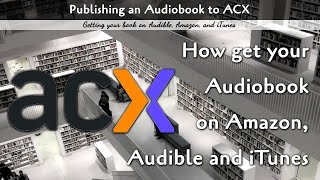 Audiobook Publishing on Amazon Audible [upl. by Luwana]