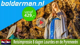 BOLDERMAN EXCURSIEREIZEN 8daagse busreis Lourdes en de Pyreneeën [upl. by Carmon]