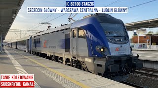 Pociąg IC 82100 STASZIC Szczecin Główny  Warszawa  Lublin Główny Griffin EU160 Tanie Kolejowanie [upl. by Neelcaj274]