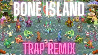 Bone Island  Trap Remix  Msm [upl. by Descombes]