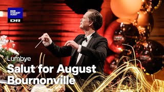 Salut for August Bournonville  Danish National Symphony Orchestra LIVE [upl. by Henryson]