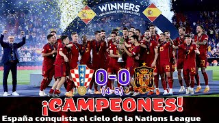 ESPAÑA CAMPEONA DE LA NATIONS LEAGUE CROACIA CAYÓ CON HONORES UNAI HÉROE DE RODRI MODRIC Y MÁS [upl. by Cyndia]