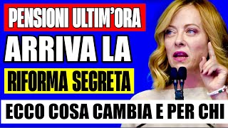 🔴 ULTIMORA PENSIONI 👉 ARRIVA LA quotRIFORMA SEGRETAquot CHE CANCELLA LA FORNERO ECCO COSA CAMBIA📈 💰 [upl. by Latham389]