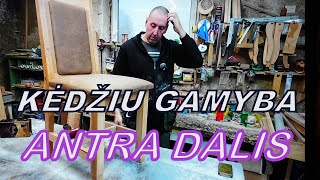 KĖDŽIŲ GAMYBA ANTRA DALIS [upl. by Monahon926]