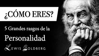 ¿CÓMO ERES  Psicología de los 5 GRANDES RASGOS de la PERSONALIDAD Lewis Goldberg [upl. by Akienaj]