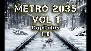 Metro 2035 VOL 1 Muestra GratisAudiolibroDmitry Glukhovsky [upl. by Kowalski]