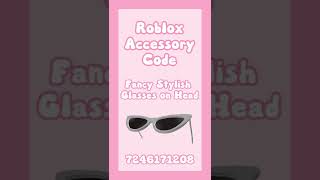 Roblox Accessory Code Fancy Stylish Glasses on Head shorts [upl. by Aleunam400]