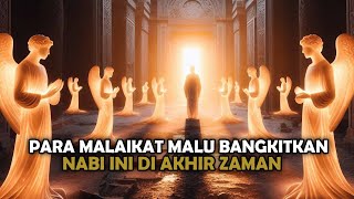 Kisah Nabi Muhammad Saw dibangkitkan di ahir zaman Malaikat sampai malu  Sejarah Islam [upl. by Boggs900]