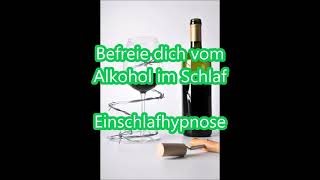 Neu Befreie dich vom Alkohol im Schlaf mit Hypnose  Schlafhypnose  Alkoholfrei und glücklich [upl. by Muriah]