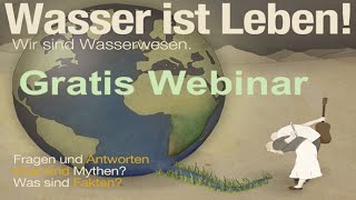 Wasser ist Leben Teil 14 quotWasserwesen Erdenwesenquot [upl. by Acinet]