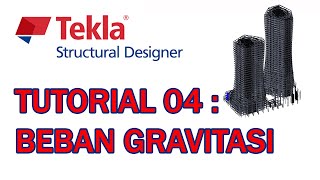 Tutorial Tekla Structural Designer  Pembebanan Struktur [upl. by Koerlin814]