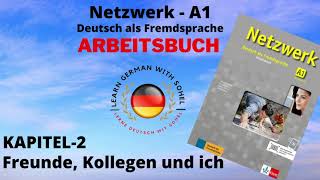 Netzwerk Arbeitsbuch  A1 Audio II KAPITEL – 2 II Freunde Kollegen und ich [upl. by Immot]