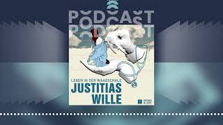 Justitias Wille – Leben in der Waagschale  Der PodcastPodcast [upl. by Ylle]