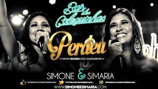 Simone e Simaria  Perdeu Áudio DVD Bar das Coleguinhas OFICIAL [upl. by Alcine]