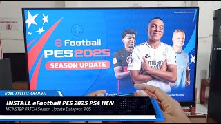 INSTALL EFOOTBALL PES 2025 MONSTER PATCH DATA PACK 805 PS4 HEN [upl. by Ibur]