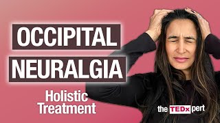 Occipital Neuralgia and Headaches Effective Treatments and Remedies [upl. by Faruq]