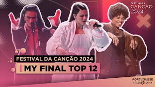 FESTIVAL DA CANÇÃO 2024 🇵🇹  FINAL  MY TOP 12 [upl. by Tabbi]