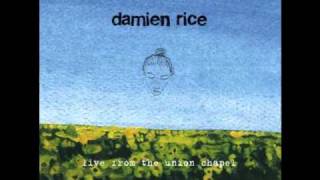 Damien Rice  Delicate Live from the Union Chapel [upl. by Rodi]