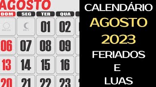 CALENDÁRIO AGOSTO 2023 COM FERIADOS E LUAS [upl. by Aiuoqes]