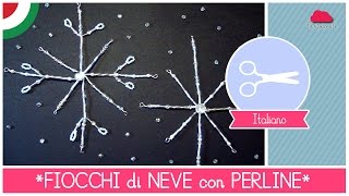 Tutorial NATALE faidate come fare FIOCCHI di NEVE con le PERLINE DIY [upl. by Eiralam]