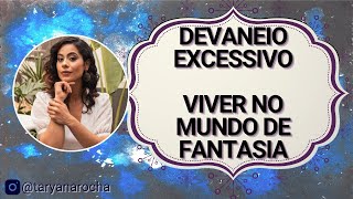 Devaneio excessivoMaladaptive daydreaming Viver no mundo de fantasia [upl. by Ahsiekar743]