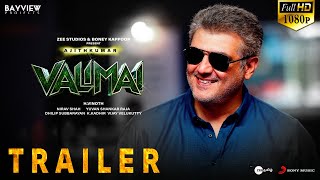 Valimai OFFICIAL TRAILER  Verithanam Overloaded  Ajith Kumar  H Vinoth Yuvanshankar Raja Bay View [upl. by Annoid386]