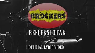 Brockers  Refleksi Otak Official Lyric Video [upl. by Georgie]