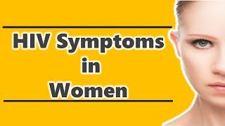 HIV Symptoms in Women [upl. by Akissej]