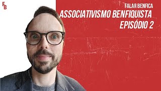 Falar Benfica Associativismo Benfiquista 02 [upl. by Airel303]