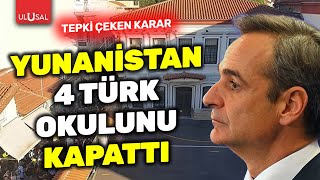 Yunanistan 4 Türk azınlık okulunu daha kapattı  ULUSAL HABER [upl. by Kimberlee922]