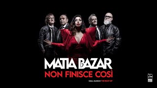 Matia Bazar  Non Finisce Così official video [upl. by Enirehtac]